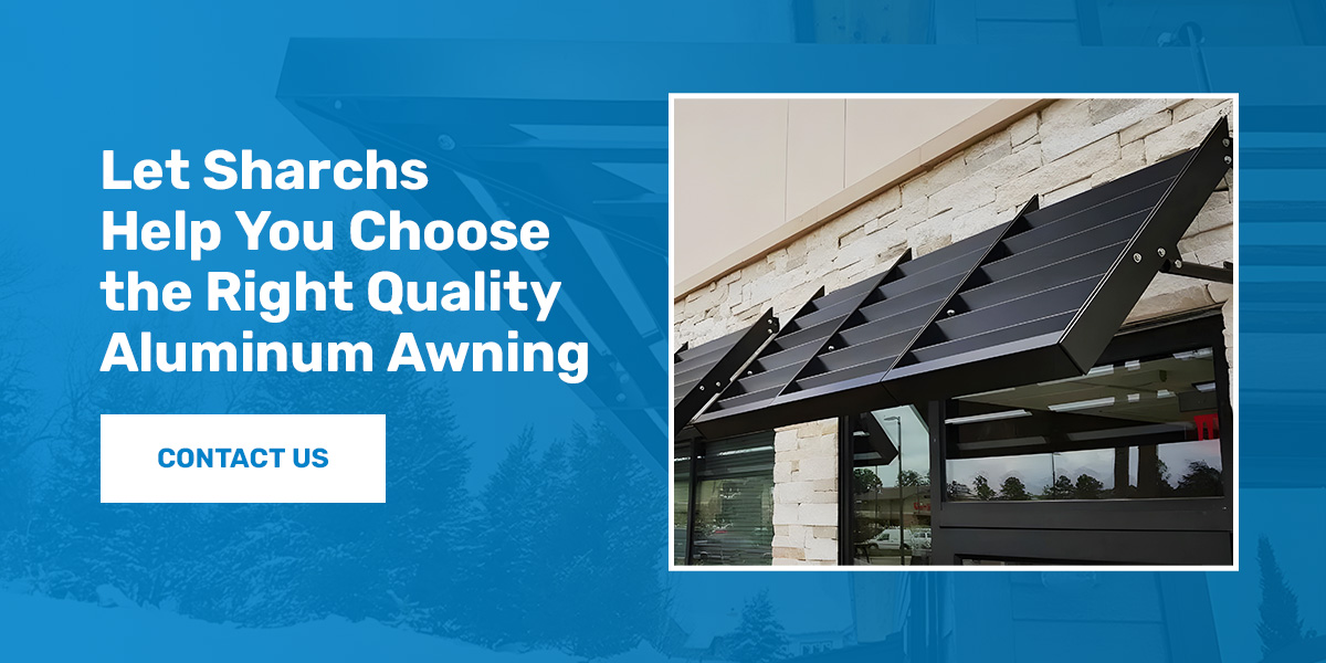 Let Sharchs Help You Choose the Right Quality Aluminum Awning